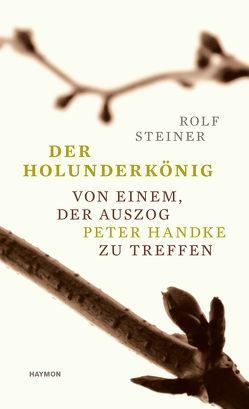 Der Holunderkönig von Steiner,  Rolf