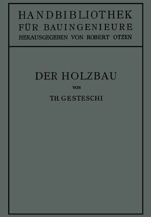 Der Holzbau von Gesztessy,  Theodor