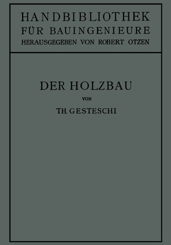 Der Holzbau von Gesztessy,  Theodor