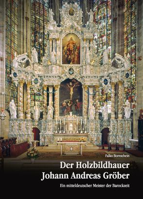 Der Holzbildhauer Johann Andreas Gröber von Bornschein,  Falko