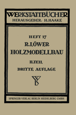 Der Holzmodellbau von Löwer,  R.