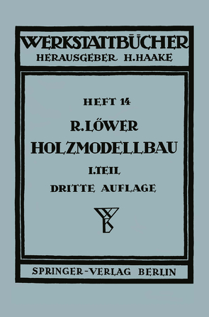 Der Holzmodellbau von Löwer,  R.