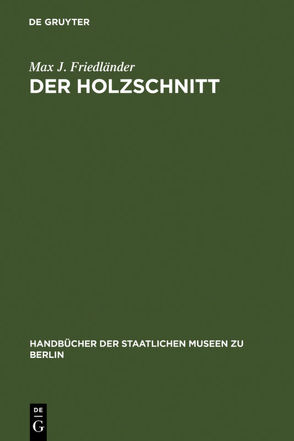 Der Holzschnitt von Friedländer,  Max J.