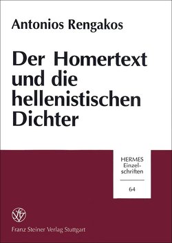 Der Homertext und die hellenistischen Dichter von Rengakos,  Antonios