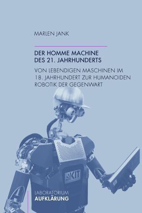 Der homme machine des 21. Jahrhunderts von Jank,  Marlen