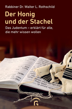 Der Honig und der Stachel von Rothschild,  Walter L.