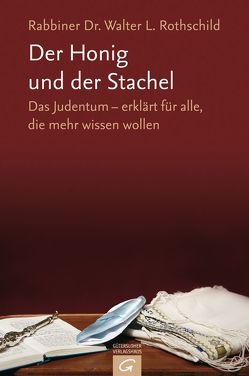 Der Honig und der Stachel von Rothschild,  Walter L.