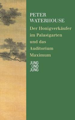 Der Honigverkäufer im Palastgarten und das Auditorium Maximum von Waterhouse,  Peter