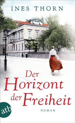 Der Horizont der Freiheit von Thorn,  Ines