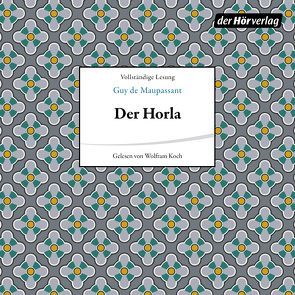 Der Horla von Koch,  Wolfram, Maupassant,  Guy de, Scarpi,  N. O.