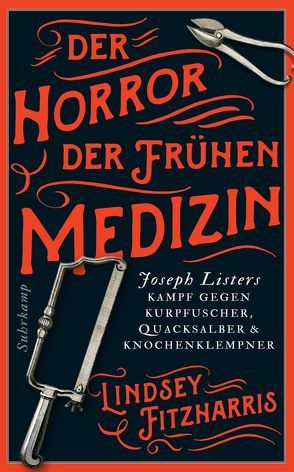 Der Horror der frühen Medizin von Fitzharris,  Lindsey, Oldenburg,  Volker