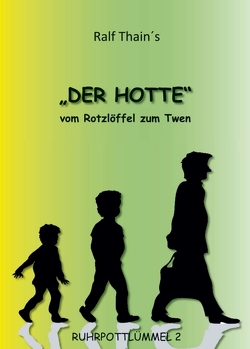 DER HOTTE von Thain,  Ralf