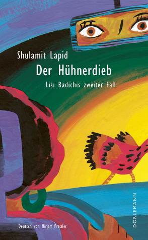 Der Hühnerdieb von Lapid,  Shulamit, Pressler,  Mirjam