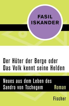 Der Hüter der Berge oder Das Volk kennt seine Helden von Arnim,  Fredeke, Iskander,  Fasil