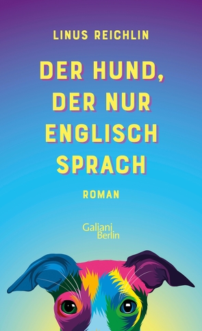 Der Hund, der nur Englisch sprach von Reichlin,  Linus