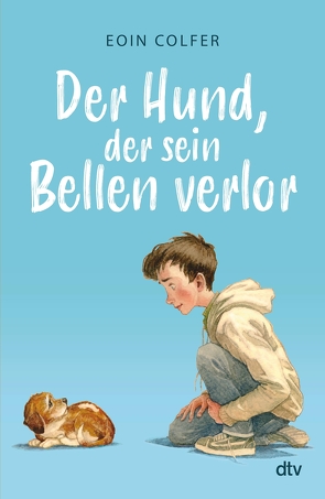 Der Hund, der sein Bellen verlor von Colfer,  Eoin, Herzke,  Ingo, Lynch,  P. J.