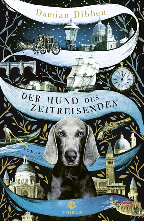 Der Hund des Zeitreisenden von Dibben,  Damian, Ebnet,  Karl-Heinz