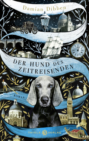 Der Hund des Zeitreisenden von Dibben,  Damian, Ebnet,  Karl-Heinz