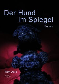 Der Hund im Spiegel – Großdruck von Asik,  Tom