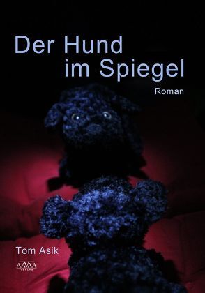 Der Hund im Spiegel – Großdruck von Asik,  Tom