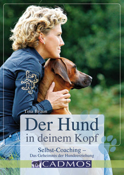 Der Hund in deinem Kopf von Braun,  Martina