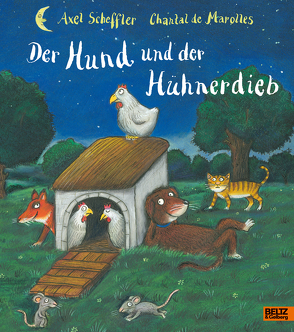 Der Hund und der Hühnerdieb von Marolles,  Chantal de, Naoura,  Salah, Scheffler,  Axel