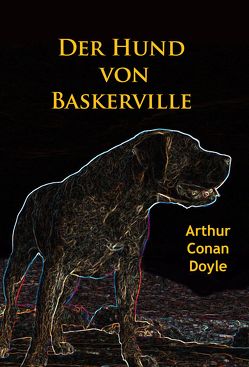 Der Hund von Baskerville von Doyle,  Arthur Conan