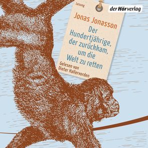 Der Hundertjährige, der zurückkam, um die Welt zu retten von Hallervorden,  Dieter, Jonasson,  Jonas, Kuhn,  Wibke