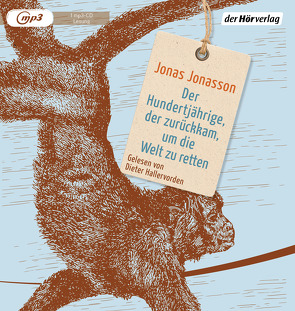 Der Hundertjährige, der zurückkam, um die Welt zu retten von Hallervorden,  Dieter, Jonasson,  Jonas, Kuhn,  Wibke