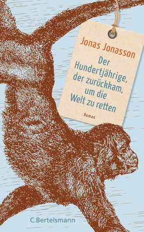 Der Hundertjährige, der zurückkam, um die Welt zu retten von Jonasson,  Jonas, Kuhn,  Wibke