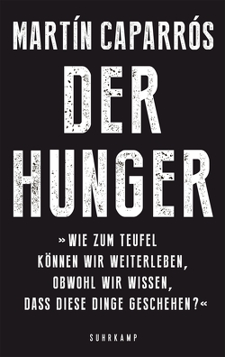 Der Hunger von Caparrós,  Martín, Giersberg,  Sabine, Grzimek,  Hanna