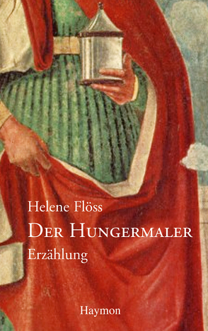 Der Hungermaler von Flöss,  Helene