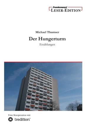 Der Hungerturm von Thumser,  Michael