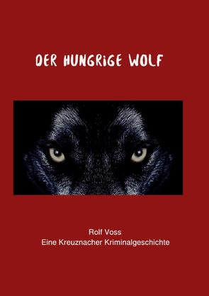 Der Hungrige Wolf von Voss,  Rolf