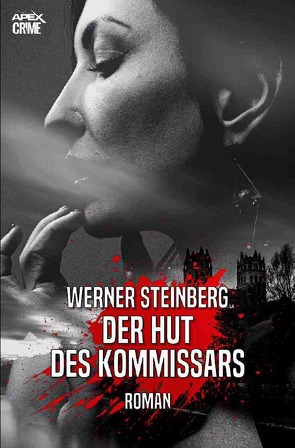 DER HUT DES KOMMISSARS – GRIESSBÜHLS ZWEITER FALL von Dörge,  Christian, Steinberg,  Werner