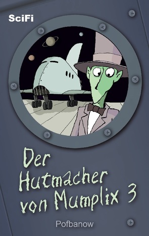 Der Hutmacher von Mumplix 3 von Pofbanow