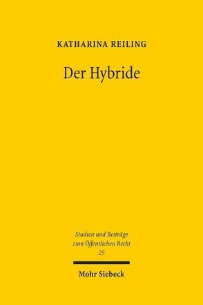 Der Hybride von Reiling,  Katharina