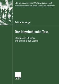 Der Iabyrinthische Text von Kuhangel,  Sabine