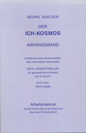 Der Ich-Kosmos – Anhangsband von Goelzer,  Georg