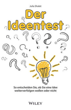 Der Ideentest von Schieberle,  Andreas, Shalet,  Julia