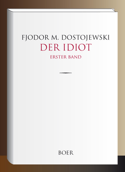 Der Idiot von Dostojewski,  ﻿Fjodor M., Röhl,  Hermann