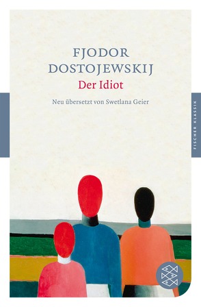 Der Idiot von Dostojewskij,  Fjodor, Geier,  Swetlana