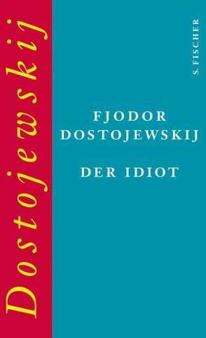 Der Idiot von Dostojewskij,  Fjodor M., Geier,  Swetlana