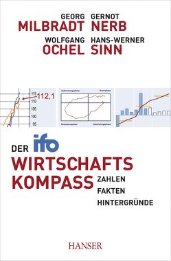 Der ifo Wirtschaftskompass von Milbradt,  Georg, Nerb,  Gernot, Ochel,  Wolfgang, Sinn,  Hans-Werner