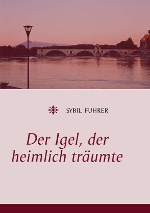 Der Igel, der heimlich träumte von Fuhrer,  Sybil