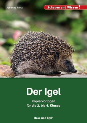 Der Igel – Kopiervorlagen für die 2. bis 4. Klasse von Prinz,  Johanna