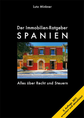 Der Immobilien-Ratgeber Spanien von Minkner,  Lutz