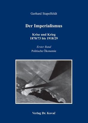 Der Imperialismus – Krise und Krieg 1870/73 bis 1918/29 von Stapelfeldt,  Gerhard