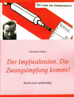 Der Impfwahnsinn von Anders,  Christian