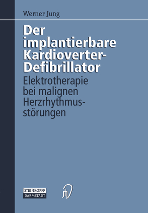 Der implantierbare Kardioverter-Defibrillator von Jung,  Werner